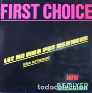Discos de vinilo: First Choice - Let No Man Put Asunder (Special Remixed Version) (maxi - Foto 1