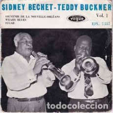 Discos de vinilo: SIDNEY BECHET - TEDDY BUCKNER - SOUVENIRS DE LA NOUVELLE ORLÉANS VOL. 1 (SINGLE EP). Lote 305206933