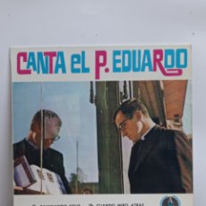 Discos de vinilo: CANTA EL P. EDUARDO, CAMINANDO SOLO +3 ( PAX 1967. Lote 306393988