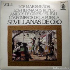 Discos de vinilo: VARIOS (LOS MARISMEÑOS/EL PALI/AMIGOS DE GINÉS) - SEVILLANAS DE ORO - VOL. 4 - LP HISPAVOX 1974 BPY