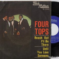 Discos de vinilo: FOUR TOPS REACH OUT I'LL BE THERE [SG SPAIN 1966] [VG+]