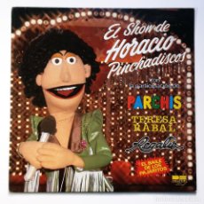 Discos de vinilo: VVAA PARCHIS REGALIZ TERESA RABAL EL SHOW DE HORACIO PINCHADISCOS [LP SPAIN 1981] [NM]