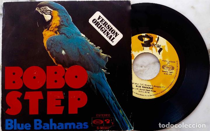 Discos de vinilo: BLUE BAHAMAS. BOBO STEP. SINGLE ESPA&Ntilde;A 1978 - Foto 1