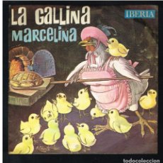 Discos de vinilo: LA GALLINA MARCELINA (2 PARTES) - SINGLE 1964 - PROMO IBERIA