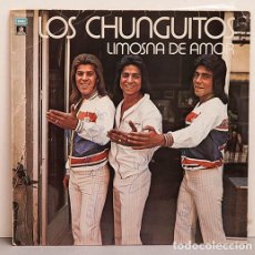 Discos de vinilo: LOS CHUNGUITOS - LIMOSNA DE AMOR - FIRMADO POR LOS TRES COMPONENTES - 1979. Lote 306980383