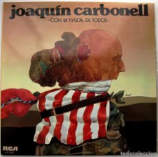 Discos de vinilo: JOAQUÍN CARBONELL (CON TOTI SOLER) - CON LA AYUDA DE TODOS - LP RCA CAMDEN 1976 PROMO BPY. Lote 307014973