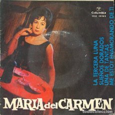 Dischi in vinile: MARÍA DEL CARMEN - UNA DE TANTAS; LA TERCERA LUNA; SUEÑOS DORADOS + 1 - COLUMBIA SCGE 80568 - 1963