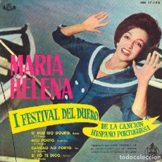 Discos de vinilo: MARÍA HELENA - I FESTIVAL DEL DUERO - O MEU RIO DOURO; MEU PORTO + 1 - HISPAVOX HH-17-145 - 1960. Lote 307148163