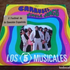 Discos de vinilo: LOS 5 MUSICALES - CARRUSEL,JINGLE JANGLE - SINGLE ORIGINAL PALOBAL 1970 II FESTIVAL CANCION ESPAÑOLA. Lote 307655268