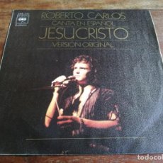 Discos de vinilo: ROBERTO CARLOS - JESUCRISTO, UNA PALABRA AMIGA - SINGLE ORIGINAL CBS 1971 BUEN ESTADO