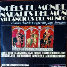 Discos de vinilo: NOËLS DU MONDE - NADALES DEL MÓN - VILLANCICOS DEL MUNDO (1971). Lote 307694978