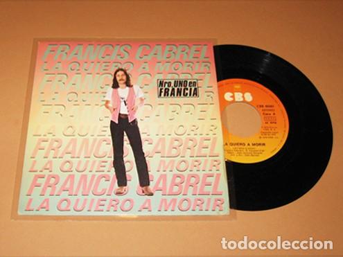 Discos de vinilo: FRANCIS CABREL - LA QUIERO A MORIR - SINGLE - 1979 - Foto 1