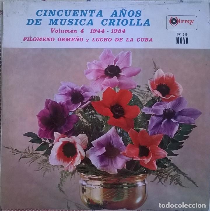 Disques de vinyle: Filomeno Orme&ntilde;o Y Lucho De La Cuba, Cincuenta A&ntilde;os De Musica Criolla Volumen 4 1944 - 1954