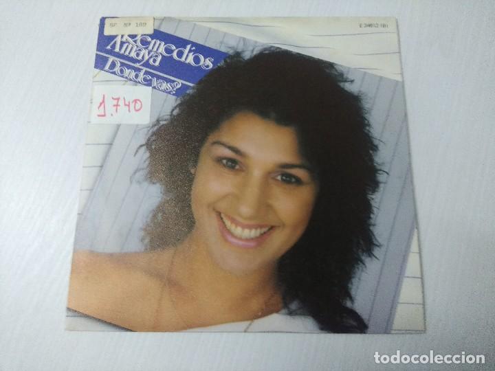 Discos de vinilo: REMEDIOS AMAYA/DONDE VAS/SINGLE. - Foto 1
