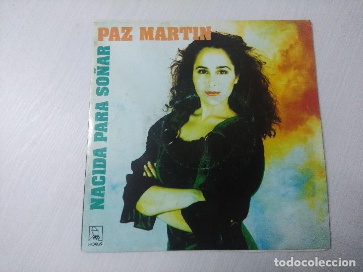 Discos de vinilo: PAZ MARTIN/NACIDA PARA SO&Ntilde;AR/SINGLE. - Foto 1