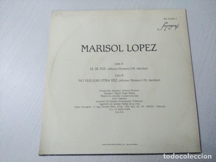 Discos de vinilo: MARISOL LOPEZ/EL SE FUE/SINGLE. - Foto 3
