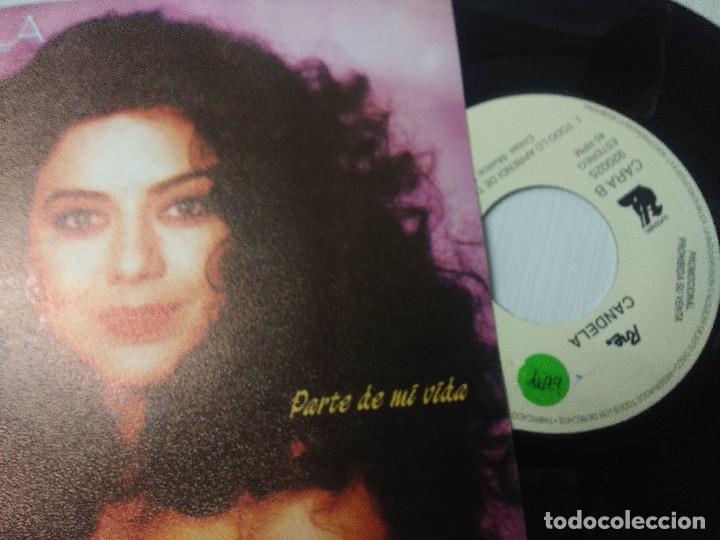 Discos de vinilo: CANDELA/PARTE DE MI VIDA/SINGLE. - Foto 2