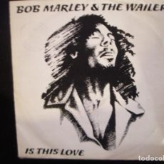 Discos de vinilo: BOB MARLEY & THE WAILERS- IS THIS LOVE. SINGLE.. Lote 308260198