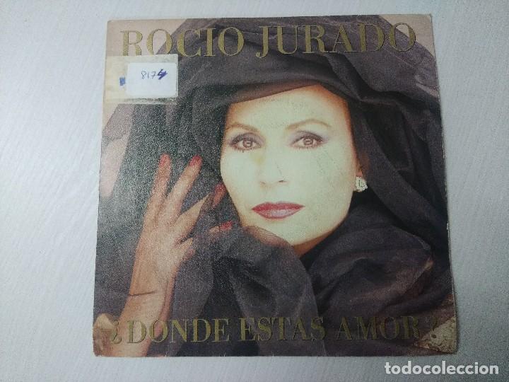 Discos de vinilo: ROCIO JURADO/DONDE ESTAS AMOR/SINGLE. - Foto 1