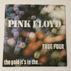 Discos de vinilo: PINK FLOYD ‎– FREE FOUR / THE GOLD IT'S IN THE... , ITALY 1978 HARVEST. Lote 308726668