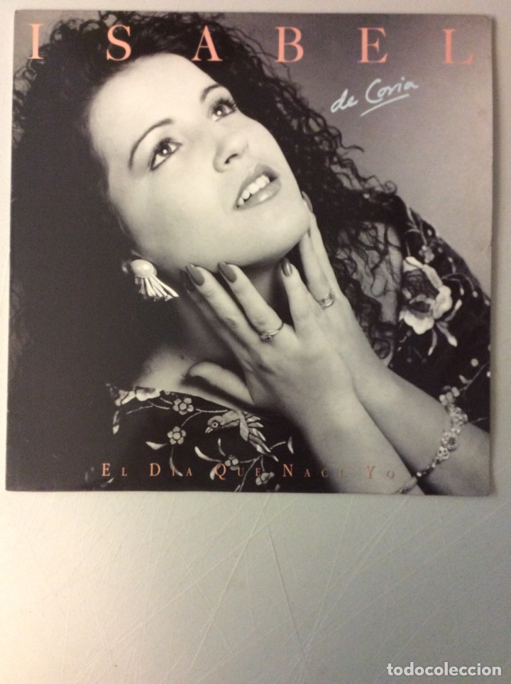 Discos de vinilo: Isabel de Coria. El d&iacute;a que nac&iacute; yo. - Foto 1