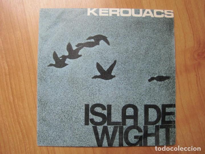 Discos de vinilo: KEROUACS ISLA DE WIGHT SINGLE VINILO 45 RPM - Foto 1