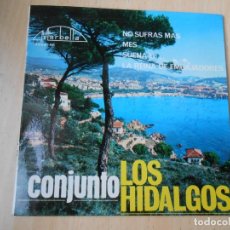 Discos de vinilo: HIDALGOS, LOS, EP, NO SUFRAS MÁS + 3, AÑO 1964, MARBELLA 2006 XC