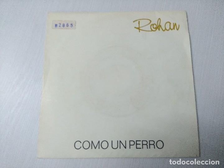 Discos de vinilo: ROHAN/COMO UN PERRO/SINGLE FONO ASTUR. - Foto 1