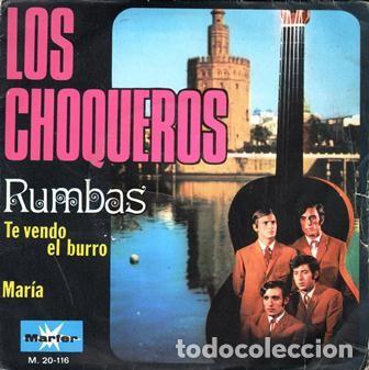 Discos de vinilo: SINGLE, LOS CHOQUEROS. TE VENDO EL BURRO, MARIA. SG-718 - Foto 1