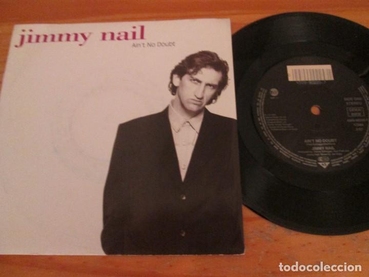 JIMMY NAIL - Ain´t No Doubt / What can I say?. Euroepan Edition. 1992