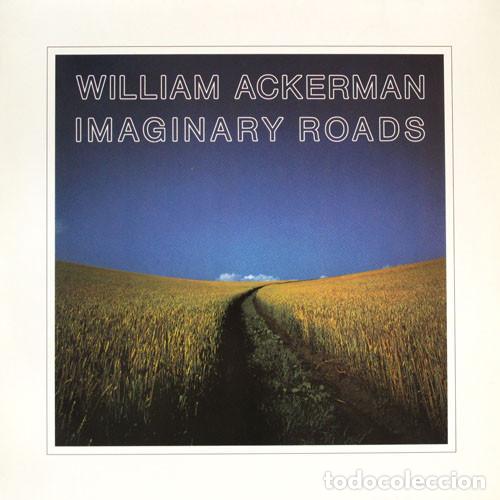 Discos de vinilo: WILLIAM ACKERMAN: &rdquo;IMAGINARY ROADS&rdquo; LP VINILO 1988 WINDHAM HILL RECORDS - Foto 1