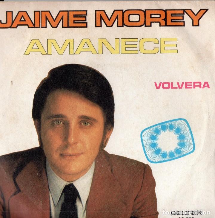 Discos de vinilo: Jaime Morey: Amanece y Volver&aacute; (1972) - Foto 1
