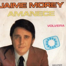 Discos de vinilo: JAIME MOREY: AMANECE Y VOLVERÁ (1972). Lote 309639943
