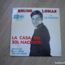 Discos de vinilo: SINGLE BRUNO LOMAS. LA CASA DEL SOL NACIENTE + 3. ORIGINAL DE 1965.. Lote 309748018