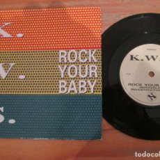Discos de vinilo: K.W.S. - ROCK YOUR BABY / TOTAL STATE OF KONFUSION. UK EDITION 1990. Lote 309793713