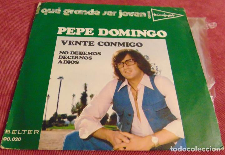 Discos de vinilo: PEPE DOMINGO - VENTE CONMIGO - SINGLE 1975 - Foto 1