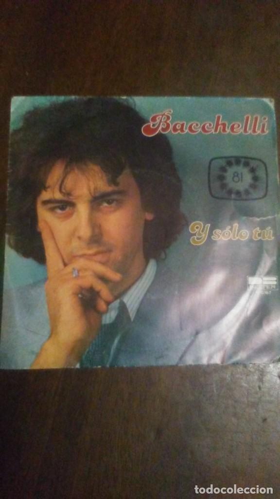 Discos de vinilo: BACCHELLI - Y SOLO TU - Foto 1