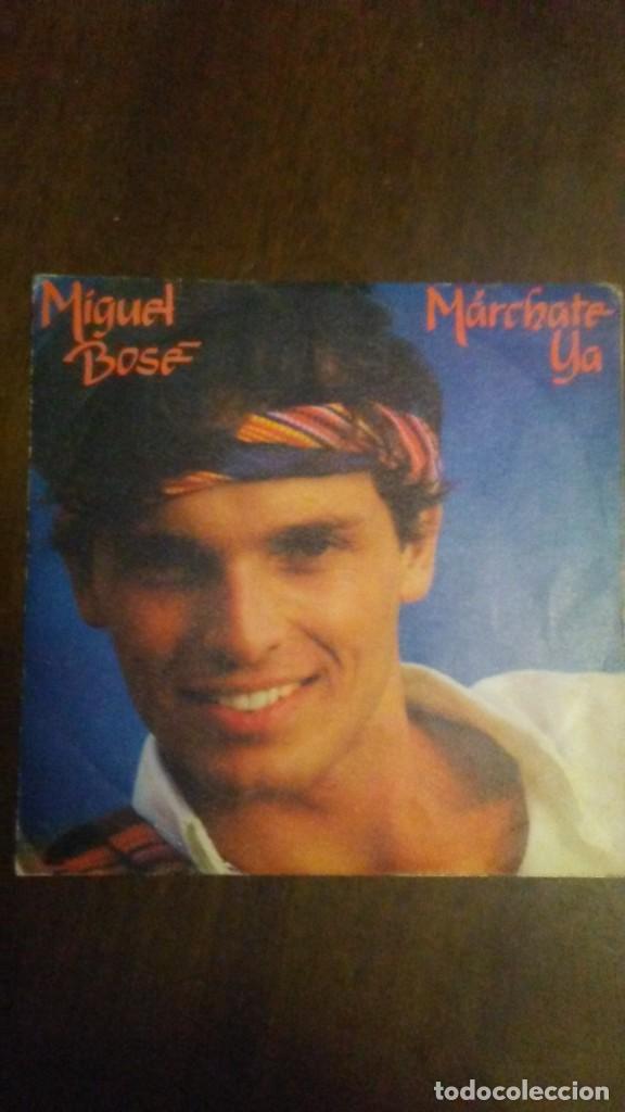 Discos de vinilo: MIGUEL BOSE - MARCHATE YA - Foto 1
