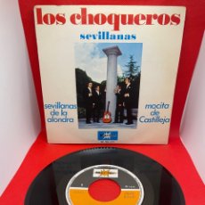 Discos de vinilo: LOS CHOQUEROS - SEVILLANAS DE LA ALONDRA - 1971