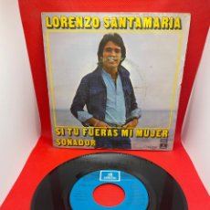 Discos de vinilo: LORENZO SANTAMARIA - SI TU FUERAS MI MUJER - 1976