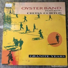 Discos de vinilo: OYSTER BAND FEATURING CELTAS CORTOS - GRANITE YEARS . MAXI SINGLE. 1992 DRO. Lote 310364993