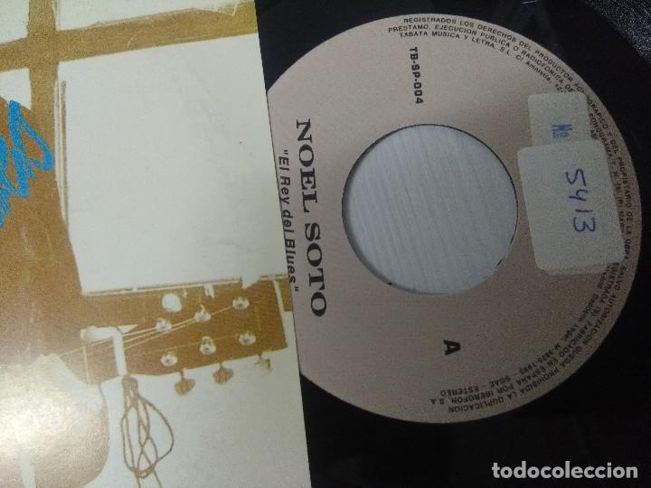 Discos de vinilo: NOEL SOTO/EL REY DEL BLUES/SINGLE. - Foto 2