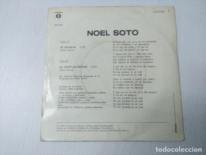 Discos de vinilo: NOEL SOTO/NI UN REAL/SINGLE. - Foto 3
