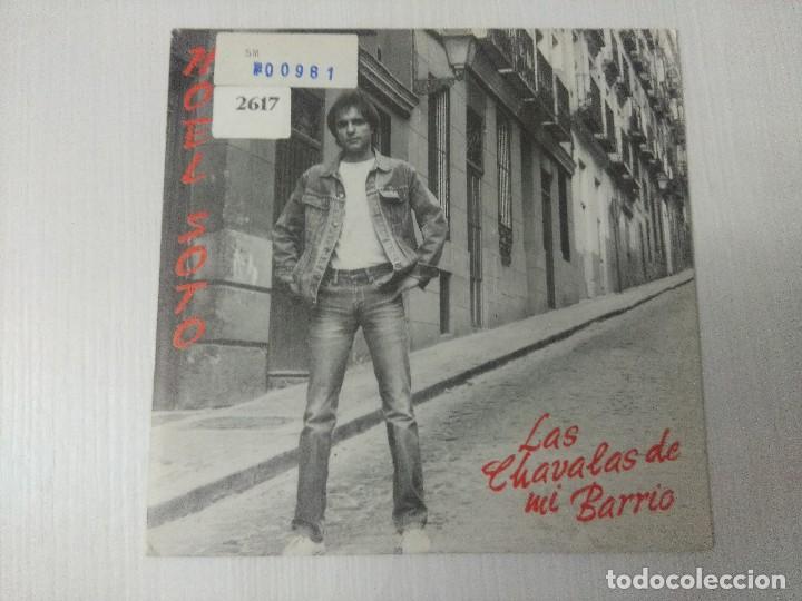 Discos de vinilo: NOEL SOTO/LAS CHAVALAS DE MI BARRIO/SINGLE. - Foto 1