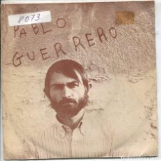 Disques de vinyle: PABLO GUERRERO / SON HOMBRES QUE SE MUEREN.. / POR UNA CALLE DE CACERES (SINGLE ACCION). Lote 310594248