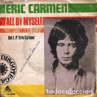 Discos de vinilo: SINGLE, ERIC CARMEN. ALL BY MYSELF, GREAT EXPECTATIONS. SG-675 - Foto 1