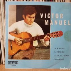 Discos de vinilo: **VICTOR MANUEL - LA ROMERÍA / EL ABUELO VITOR / EL MENDIGO + 1 - EP AÑO 1970 - LEER DESCRIPCIÓN. Lote 311177393