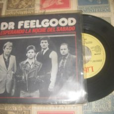 Discos de vinilo: DR.FEELGOOD - ESPERANDO LA NOCHE DEL SABADO / EILEEN (EMI 1981) OG ESPAÑOLA. Lote 311178833