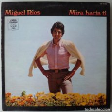 Discos de vinilo: MIGUEL RIOS - MIRA HACIA TI (LP HISPAVOX 1984) VINILO EN MUY BUEN ESTADO. Lote 311345493