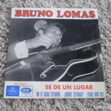 Discos de vinilo: SINGLE. BRUNO LOMAS. SE DE UN LUGAR + 3.. Lote 311346668